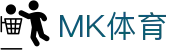 MK体育mk sports官方平台 - 中国 · 手机版登录入口